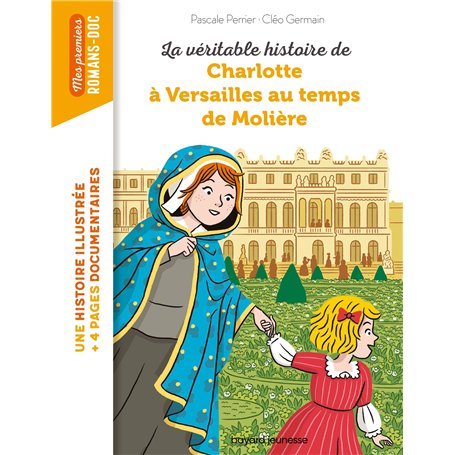 La véritable histoire de Charlotte à Versailles au temps de Molière