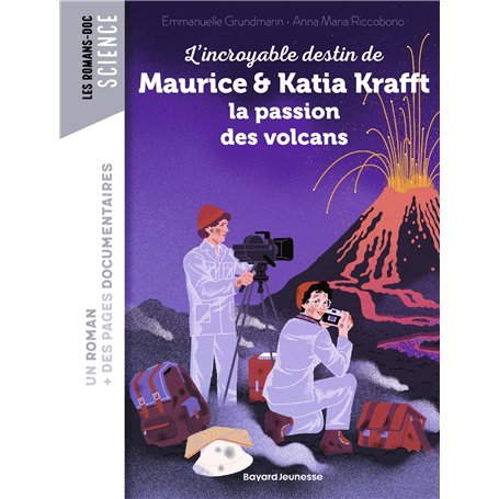 L'incroyable destin de Maurice & Katia Krafft