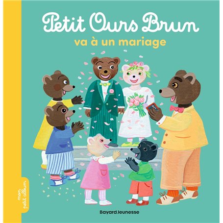 Petit Ours Brun va à un mariage - Dès 2 ans