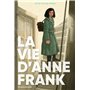 La vie d'Anne Frank