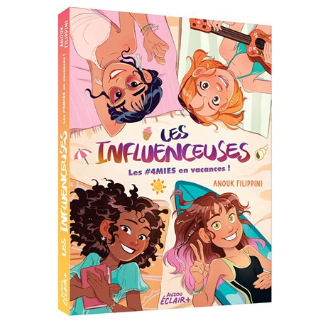 LES INFLUENCEUSES - Tome 03 4MIES EN VACANCES