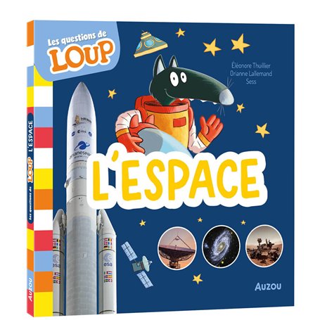 Les questions de Loup - L'espace