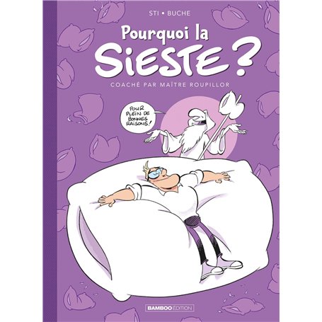 Pourquoi la sieste ? - tome 01 - top humour