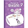 Pourquoi la sieste ? - tome 01 - top humour