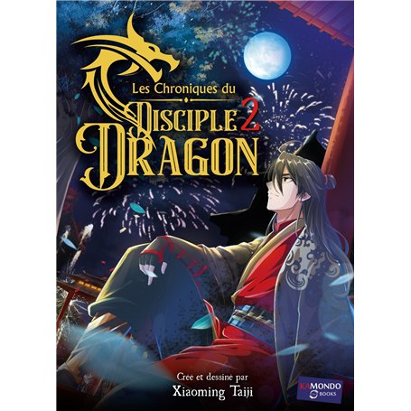 Les Chroniques du disciple dragon T2