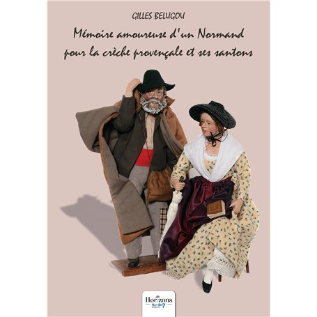 Mémoire amoureuse d'un Normand pour la crèche provençale et ses santons