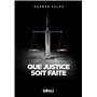 Que justice soit faite