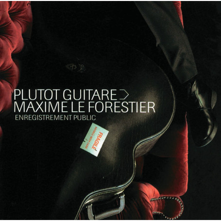 Maxime le Forestier : Plutôt guitare