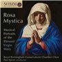 Rosa Mystica/Musical Portraits of The Blessed Virgin Mary