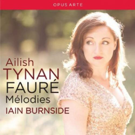 Ailish Tynan Chante Fauré : Mélodies