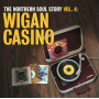 The Northern Soul Story Vol.4: Wigan Casino