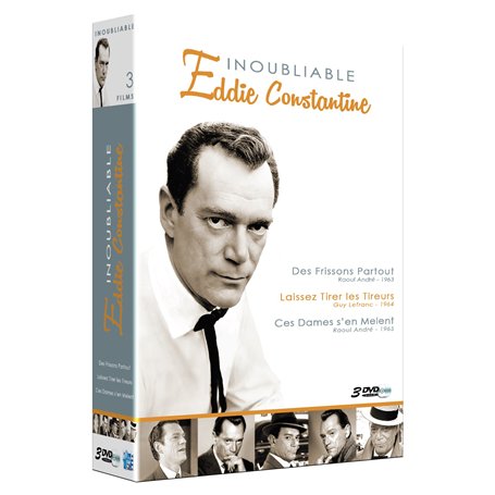 Inoubliable Eddie Constantine : des frissons Partout + Laissez Tirer Les tireurs + Ces Dames s'en mêlent