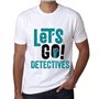 Homme Tee-Shirt Allons-Y Détectives – Let's Go Detectives – T-Shirt Graphique Éco-Responsable Vintage Cadeau Nouveauté Blanc S