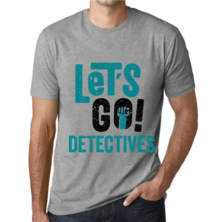Homme Tee-Shirt Allons-Y Détectives – Let's Go Detectives – T-Shirt Graphique Éco-Responsable Vintage Cadeau Nouveauté Gris Chin