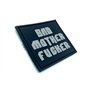 Bad Mother F***ER Airsoft PVC Morale Patch