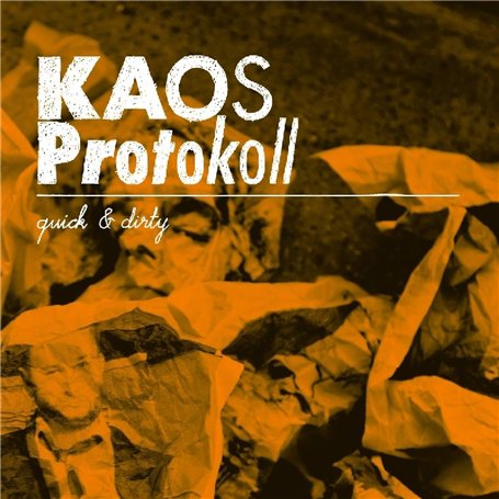 KAOS Protokoll : Quick & Dirty