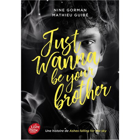 Just wanna be your brother