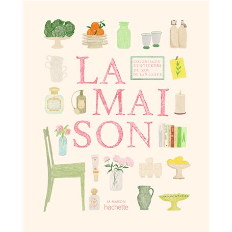 Carnet de coloriages et de stickers / La Maison