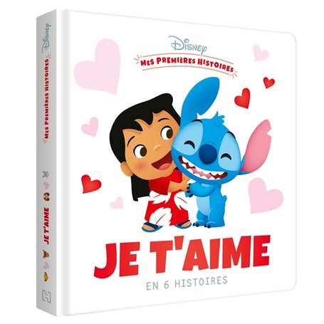 DISNEY - Mes Premières histoires - Recueil - Je t'aime en 6 histoires