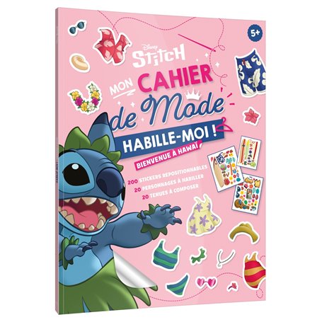 STITCH - Habille-moi ! - Mon cahier de mode - Bienvenue à Hawaï ! - Disney