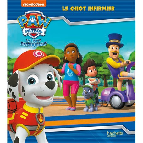 La Pat' Patrouille - Le chiot infirmier (broché)