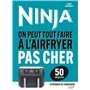 Airfryer Ninja - Recettes pas chères (50 recettes)