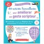 50 activités bienveillantes pour améliorer son  geste scripteur