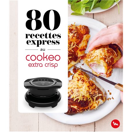 80 recettes express au Cookeo Extra Crisp