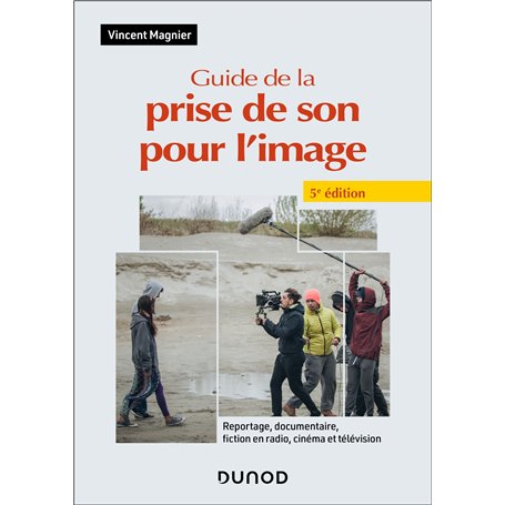 Guide de la prise de son pour l'image - 5e éd.
