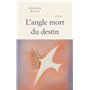 L'angle mort du destin