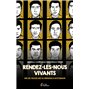 Rendez-les-nous vivants !