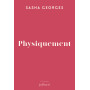 Physiquement