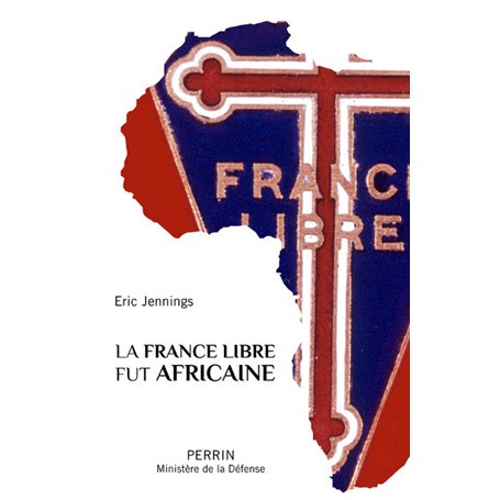 La France libre fut africaine