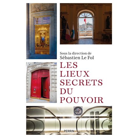 Les lieux secrets du pouvoir
