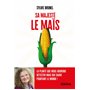 Sa Majesté le Maïs 18,49 €