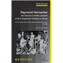 Raymond Hermantier. Une histoire du théâtre populaire et de la coopération théâtrale en Afrique 41,59 €