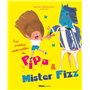 Les petites embrouilles de Pipa et Mister Fizz