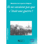 ILS NE SAVAIENT PAS C'ETAIT UNE GUERRE ! 14,19 €