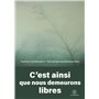 C'est ainsi que nous demeurons libres