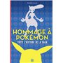Hommage à Pokémon Toute l'histoire de la saga 29,31 €