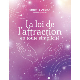 La Loi de l'attraction en toute simplicité La Loi de l'attraction en toute simplicité