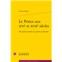 Le Prince aux XVIe et XVIIe siècles 24,46 €