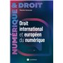 Droit international et européen du numérique