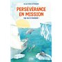 Persévérance en mission - Cap sur le Groenland !
