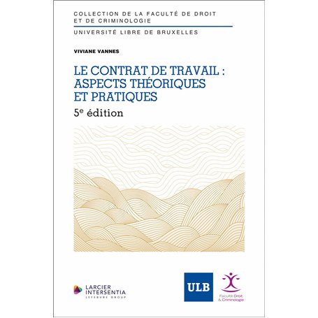 Le contrat de travail : aspects théoriques et pratiques