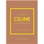 Little Book of Céline - L'histoire d'une maison de mode mythique (version française)