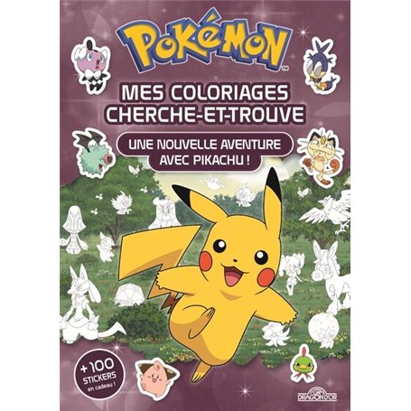 Pokémon - Coloriages cherche-et-trouve - Une nouvelle aventure avec Pikachu !
