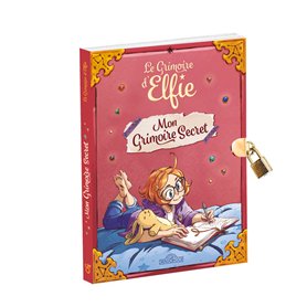 Le Grimoire d'Elfie - Mon grimoire secret Le Grimoire d'Elfie - Mon grimoire secret
