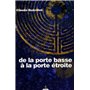 De la porte basse à la porte étroite 19,57 €