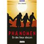 Phaenomen - en des lieux obscurs 20,16 €